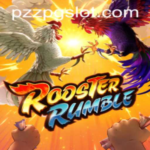 Exploring the World of RoosterRumble: A Comprehensive Guide with PZZPG Insights